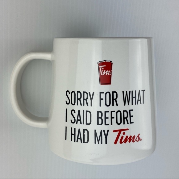 Tim Hortons Mug 2023 White 20 oz Sorry For What I Said Before I Had My Tims Cup - Picture 1 of 7
